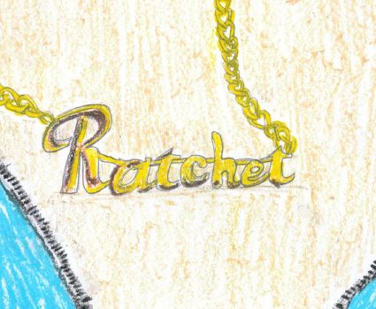 Offensive and misused terms such as “ratchet” have had an increasing presence in social media, music, television and clothing. 