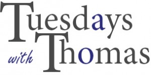 Tuesdays with Thomas