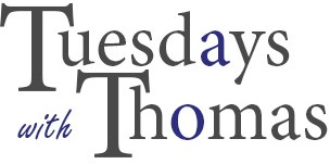Tuesdays with Thomas