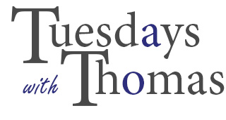 Tuesdays with Thomas