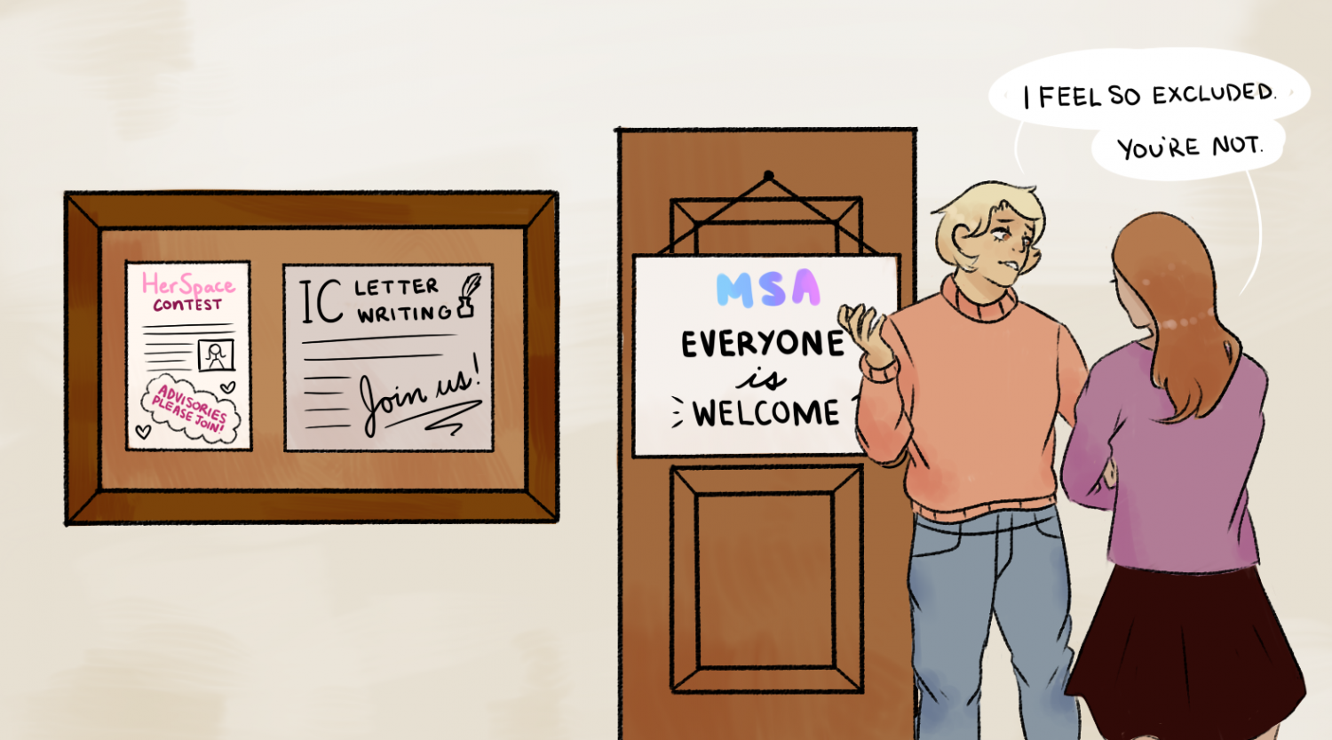 Every year MSA has to reinforce the idea that everyone is welcome. It's time to change that. 
