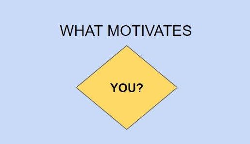 What motivates you?