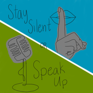 Sometimes it is better to stay silent, and other times it is important to recognize when your voice is needed in school discussion settings or even casual conversations.