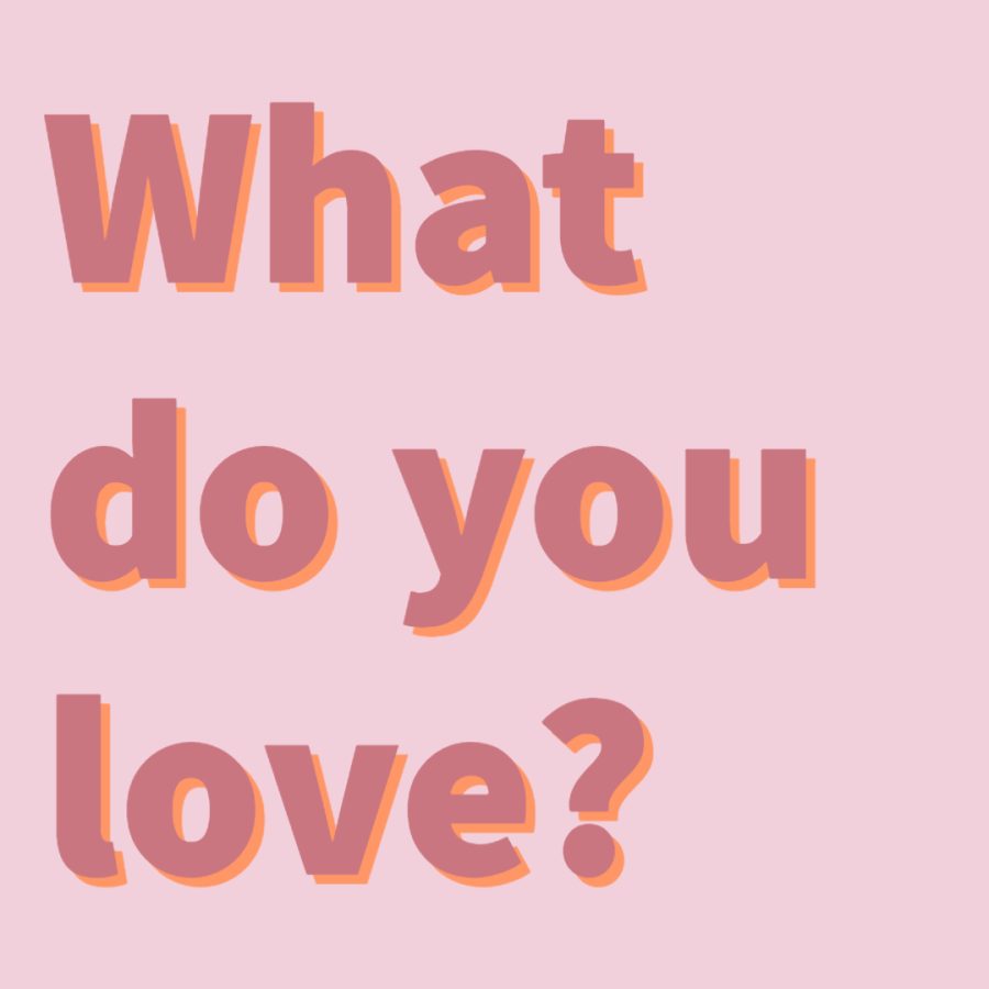 What do you love?