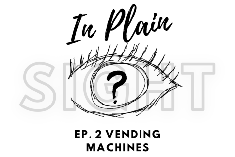 [IN PLAIN SIGHT] Ep.2 The Vending Machines