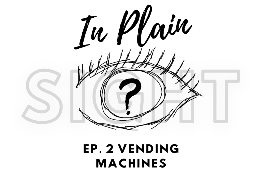 [IN PLAIN SIGHT] Ep.2 The Vending Machines