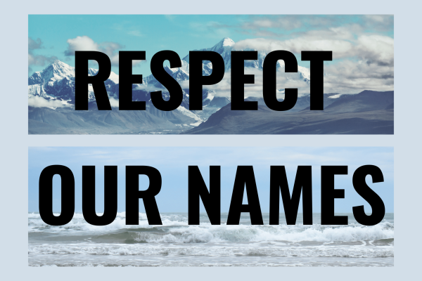 RESPECT OUR NAMES. Names are important– they represent who we are. Although Trump's actions may have been politically motivated attention grabs, they have harmful consequences. (Made with Canva using images from Kamchatka and Christine_Kohler)